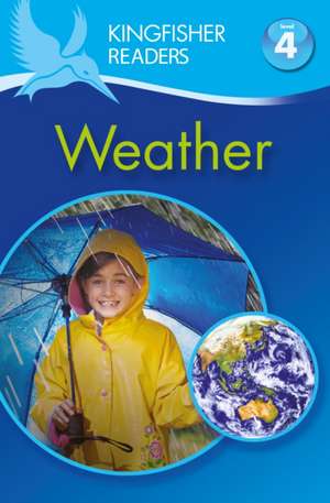 Oxlade, C: Kingfisher Readers: Weather (Level 4: Reading Alo