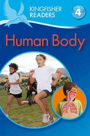 Kingfisher Readers: Human Body (Level 4: Reading Alone)