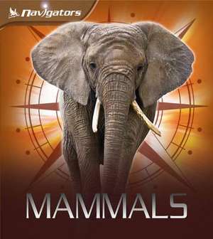 Burnie, D: Navigators: Mammals de David Burnie