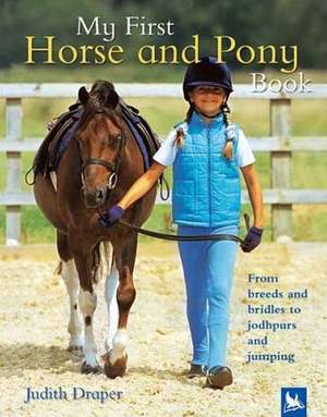 My First Horse and Pony Book de Judith Draper