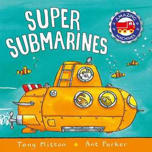 Super Submarines: Rocks and Fossils de Tony Mitton