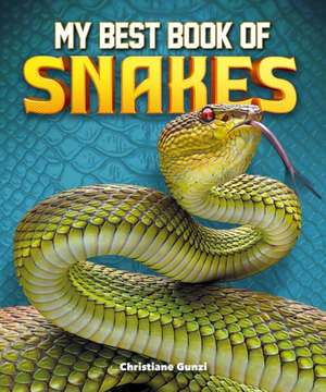 My Best Book of Snakes de Christiane Gunzi