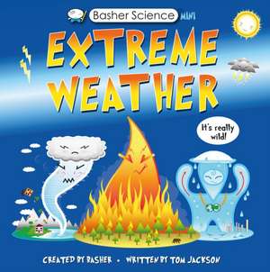 Basher Science Mini: Extreme Weather de Tom Jackson