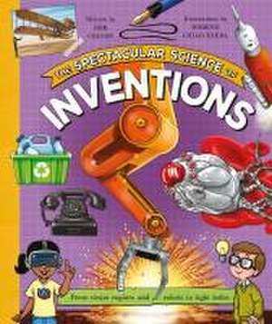 The Spectacular Science of Inventions de Kingfisher Books