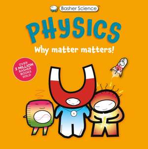 Basher Science: Physics de Dan Green
