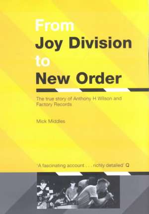 From Joy Division To New Order de M. Middles