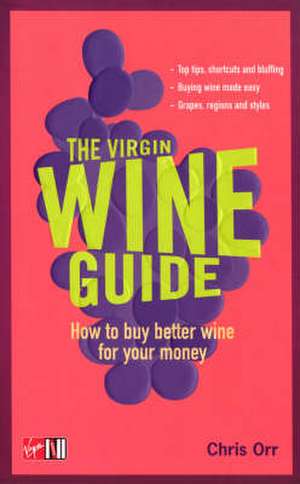 The Virgin Wine Guide de Chris Orr