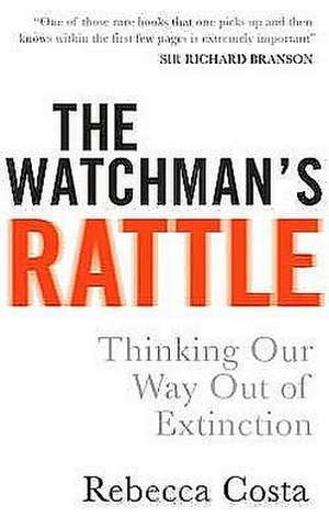 The Watchman's Rattle de Rebecca D. Costa