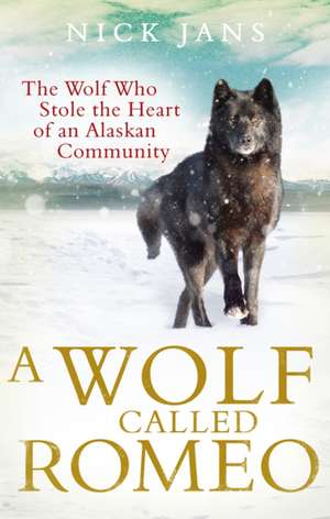 Wolf Called Romeo de Nick Jans