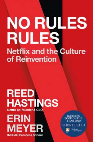 No Rules Rules: Netflix and the Culture of Reinvention de Reed Hastings