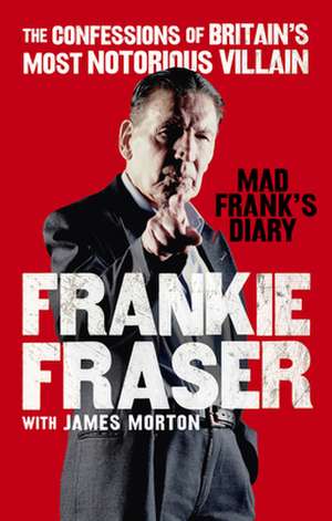 Mad Frank's Diary de Frankie Fraser