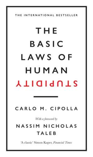 The Basic Laws of Human Stupidity de Carlo M. Cipolla