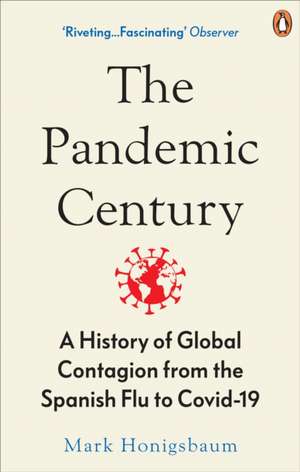 The Pandemic Century de Mark Honigsbaum