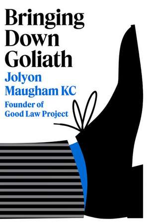 Bringing Down Goliath de Jolyon Maugham