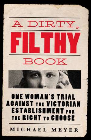 A Dirty, Filthy Book de Michael Meyer