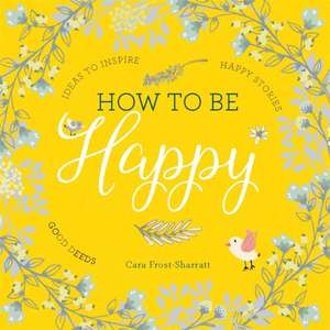 How to be Happy