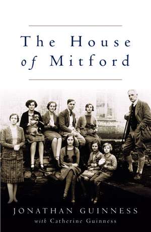 The House of Mitford de Jonathan Guinness