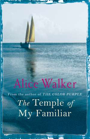 The Temple of My Familiar de Alice Walker