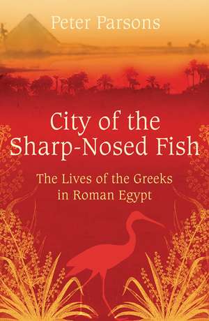 City of the Sharp-Nosed Fish de Peter Parsons