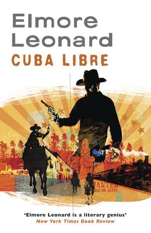 Leonard, E: Cuba Libre de Elmore Leonard