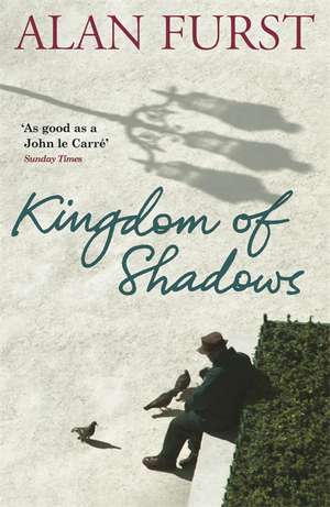 Kingdom Of Shadows de Alan Furst