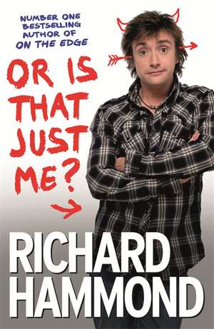 Or Is That Just Me? de Richard Hammond