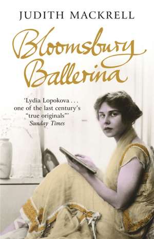 Mackrell, J: Bloomsbury Ballerina de Judith Mackrell