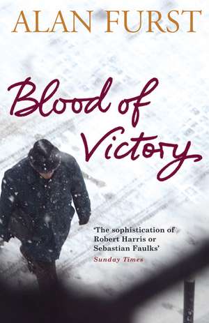 Blood of Victory de Alan Furst