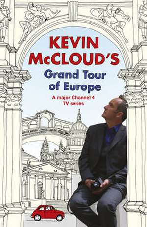 Kevin McCloud's Grand Tour of Europe de Kevin McCloud