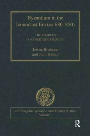 Byzantium in the Iconoclast Era (ca 680–850): The Sources: An Annotated Survey de Leslie Brubaker