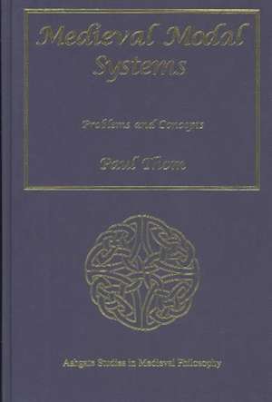 Medieval Modal Systems: Problems and Concepts de Paul Thom