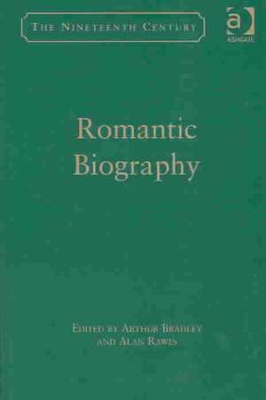 Romantic Biography de Arthur Bradley