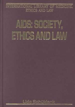 AIDS: Society, Ethics and Law de Udo Schüklenk