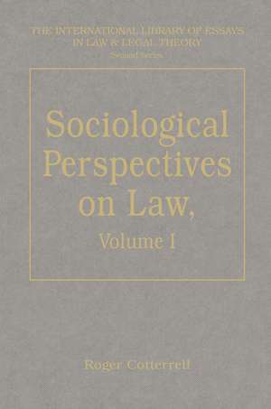 Sociological Perspectives on Law, Volumes I and II: Volume I: Classical Foundations Volume II: Contemporary Debates de Roger Cotterrell