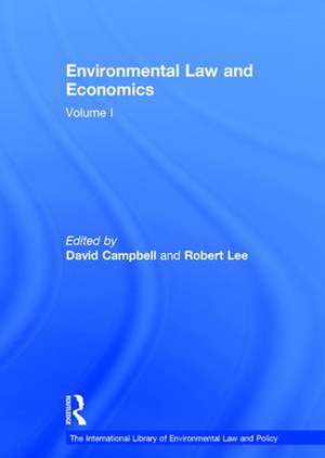 Environmental Law and Economics, Volumes I and II: Volume I: Private Law and Property Rights; Volume II: Pollution, Property and Public Law de Robert Lee