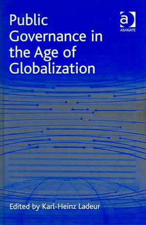 Public Governance in the Age of Globalization de Karl-Heinz Ladeur