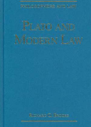 Plato and Modern Law de Richard O. Brooks