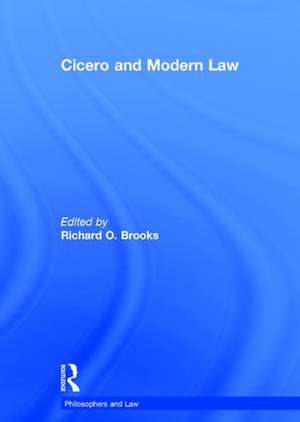 Cicero and Modern Law de Richard O. Brooks