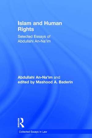 Islam and Human Rights: Selected Essays of Abdullahi An-Na'im de Abdullahi An-Na'im