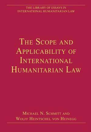 The Scope and Applicability of International Humanitarian Law de Wolff Heintschel von Heinegg