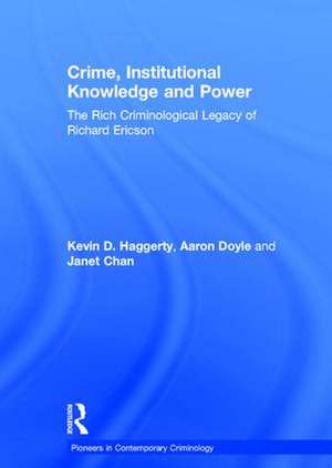 Crime, Institutional Knowledge and Power: The Rich Criminological Legacy of Richard Ericson de Aaron Doyle