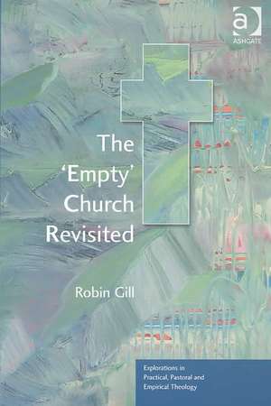 The 'Empty' Church Revisited de Robin Gill