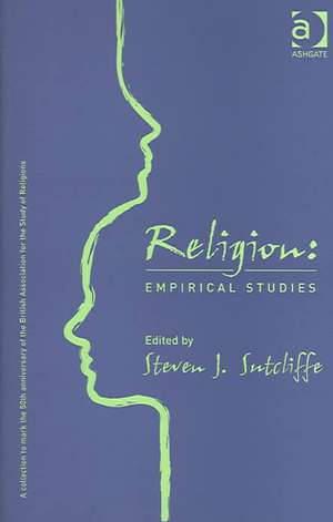 Religion: Empirical Studies de Steven J. Sutcliffe