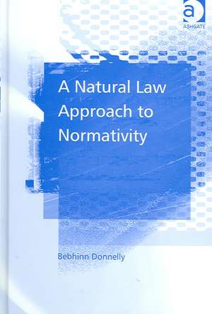 A Natural Law Approach to Normativity de Bebhinn Donnelly