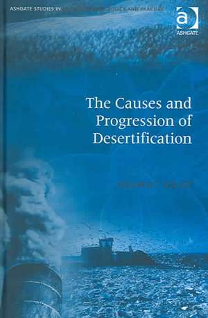 The Causes and Progression of Desertification de Helmut Geist