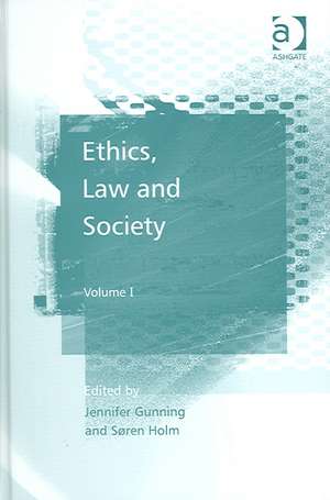 Ethics, Law and Society: Volume I de Søren Holm