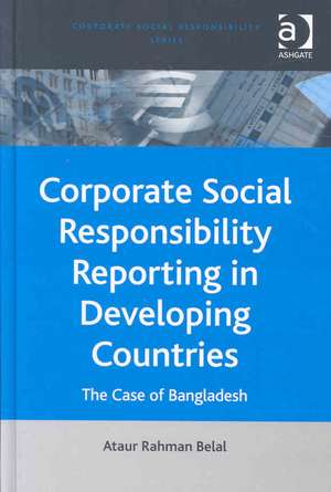 Corporate Social Responsibility Reporting in Developing Countries: The Case of Bangladesh de Ataur Rahman Belal