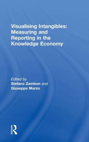 Visualising Intangibles: Measuring and Reporting in the Knowledge Economy de Stefano Zambon