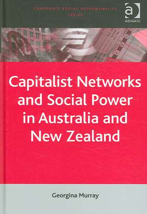 Capitalist Networks and Social Power in Australia and New Zealand de Georgina Murray