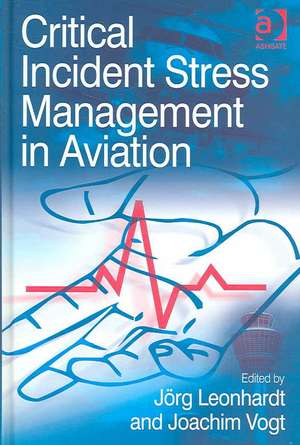 Critical Incident Stress Management in Aviation de Joachim Vogt